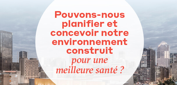 Whitepaper_Health_and_the_Built_Environment_FR